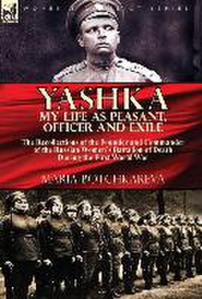Yashka My Life as Peasant, Officer and Exile