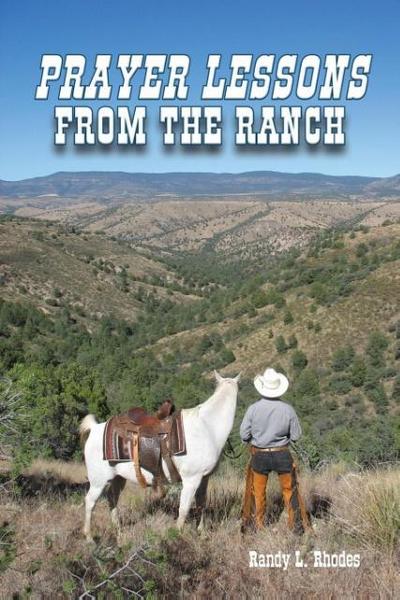 Prayer Lessons from the Ranch