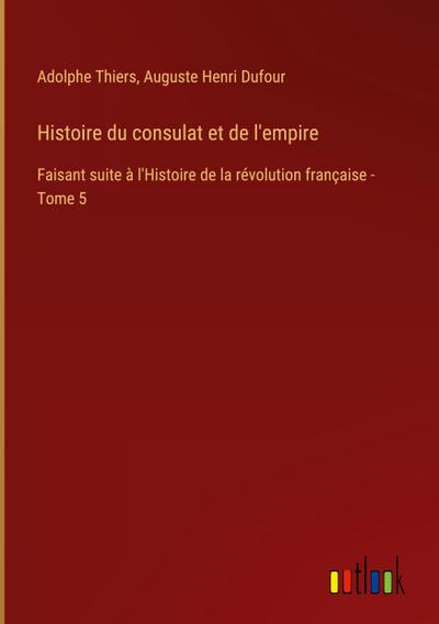 Histoire du consulat et de l’empire