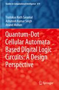 Quantum-Dot Cellular Automata Based Digital Logic Circuits: A Design Perspective