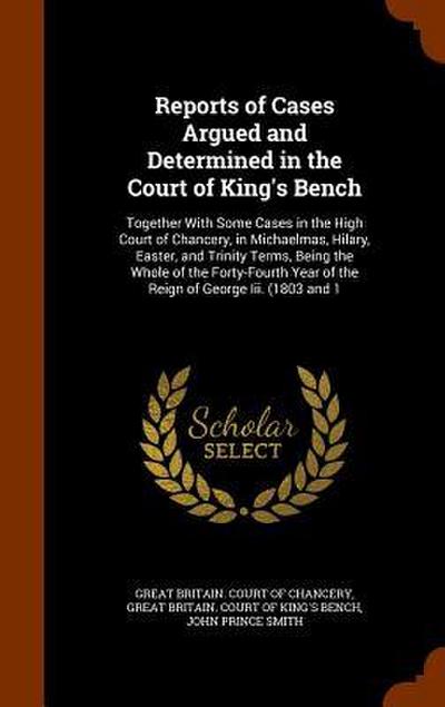 Reports of Cases Argued and Determined in the Court of King’s Bench