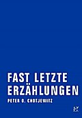Fast letzte Erzählungen