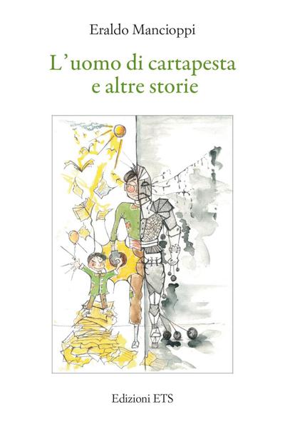 L’ uomo di cartapesta e altre storie