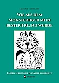 Wie aus dem Monstertiger mein bester Freund wurde