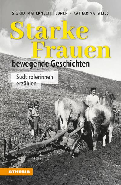 Starke Frauen - bewegende Geschichten
