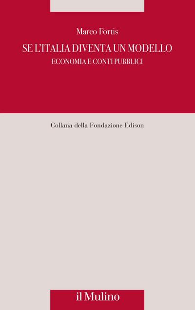 Se l’Italia diventa un modello. Economia e conti pubblici