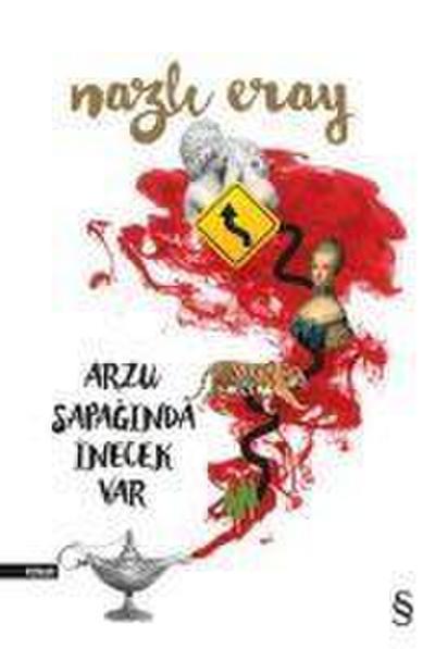 Arzu Sapaginda Inecek Var