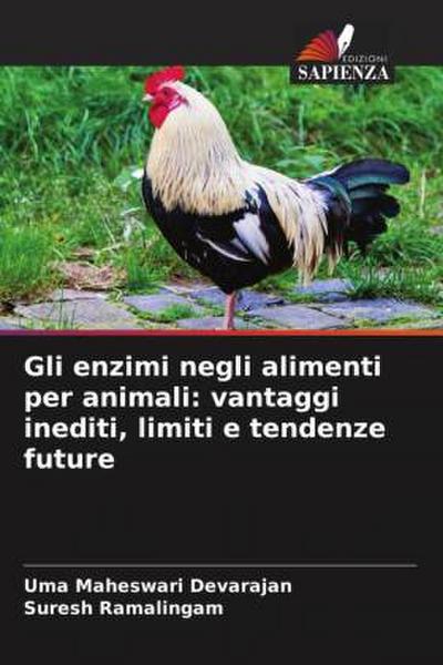 Gli enzimi negli alimenti per animali: vantaggi inediti, limiti e tendenze future