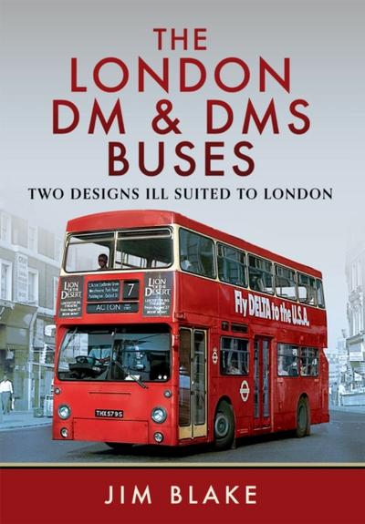 London DM and DMS Buses - Two Designs Ill Suited to London