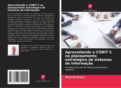 Aproveitando o COBIT 5 no planeamento estratégico de sistemas de informação