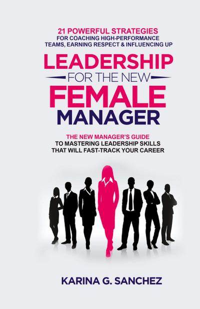 Leadership For The New Female Manager