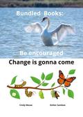 Bundled Books: Be Encouraged | Change is gonna come