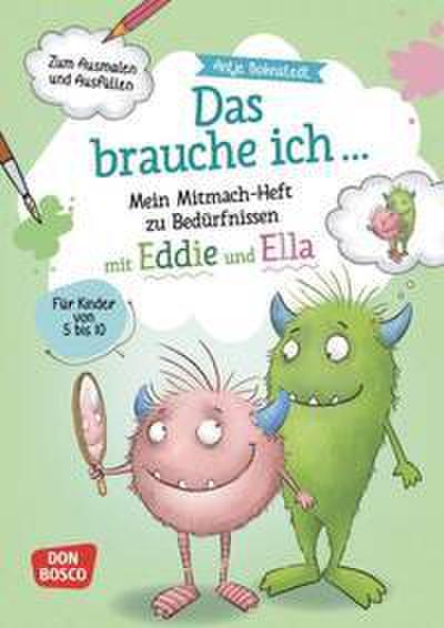 Das brauche ich... Mein Mitmach-Heft zu Bedürfnissen mit Eddie und Ella