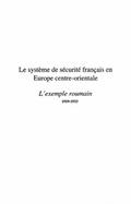 LE SYSTEME DE SECURITE FRANCAIS EN EUROPE CENTRE-ORIENTALE