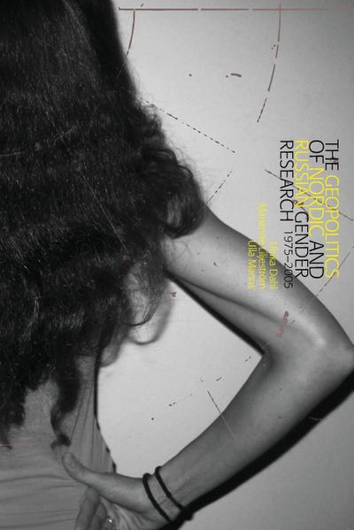 The Geopolitics of Nordic and Russian Gender Research 1975-2005