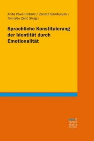 Sprachliche Konstituierung der Identität durch Emotionalität