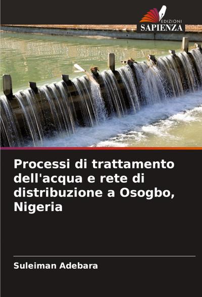 Processi di trattamento dell’acqua e rete di distribuzione a Osogbo, Nigeria