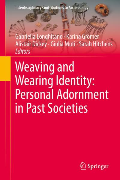 Weaving and Wearing Identity: Personal Adornment in Past Societies