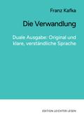 Die Verwandlung. In klarer, moderner Sprache.