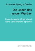 Die Leiden des jungen Werther. In klarer, moderner Sprache.