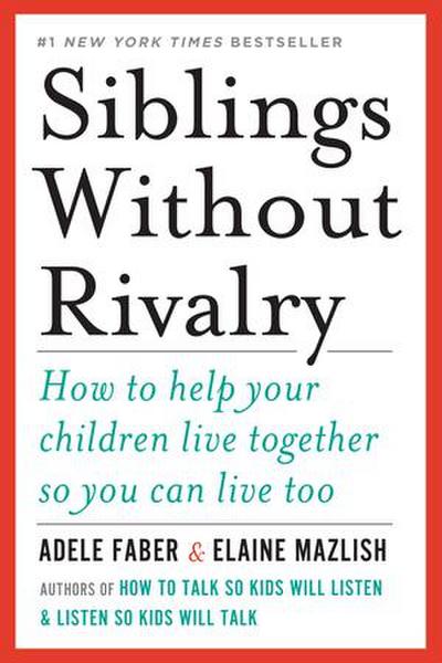 Siblings Without Rivalry