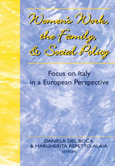 Women’s Work, the Family, and Social Policy