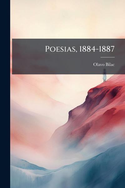 Poesias, 1884-1887