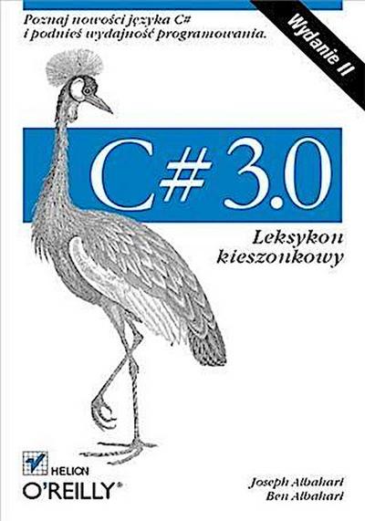 C# 3.0. Leksykon kieszonkowy. Wydanie II