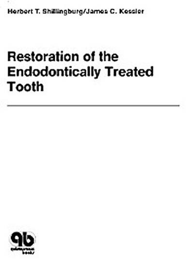 Restoration of the Endodontically Treated Tooth