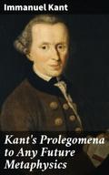 Kant’s Prolegomena to Any Future Metaphysics