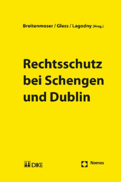 Rechtsschutz bei Schengen und Dublin