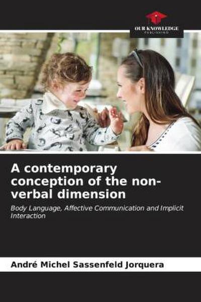 A contemporary conception of the non-verbal dimension