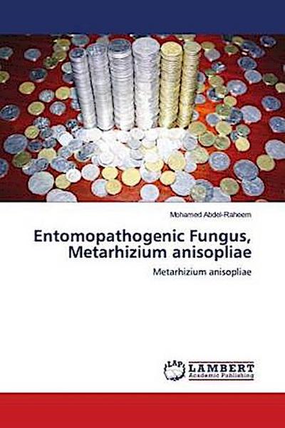 Entomopathogenic Fungus, Metarhizium anisopliae
