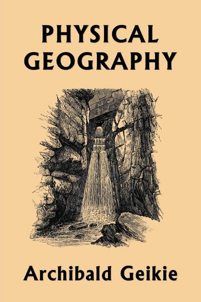Physical Geography (Yesterday’s Classics)