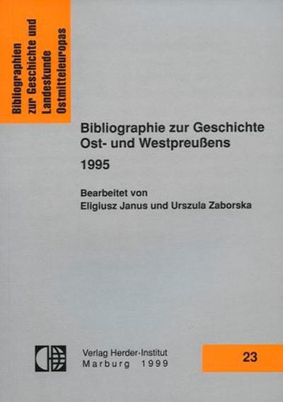 Bibliographie zur Geschichte Ost- und Westpreussens 1995
