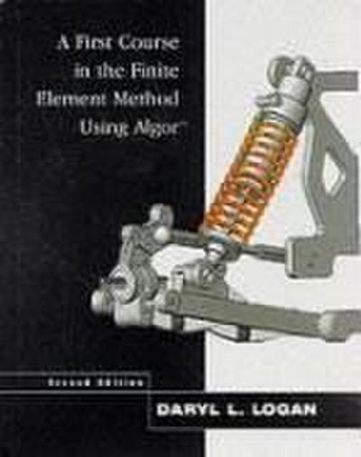A First Course in the Finite Element Method Using Algor