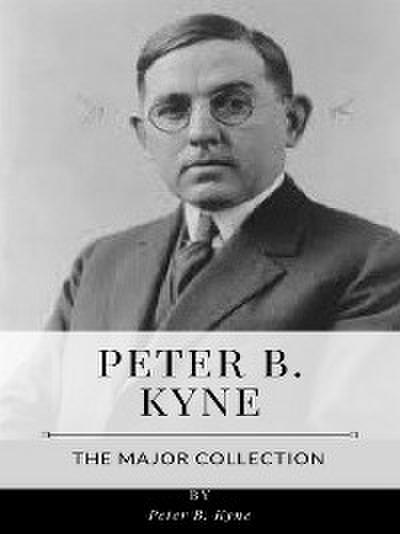 Peter B. Kyne – The Major Collection