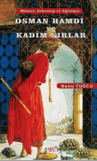 Osman Hamdi ve Kadim Sirlar