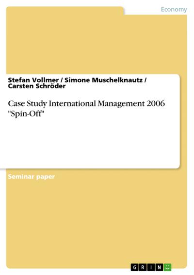 Case Study International Management 2006 ’Spin-Off’