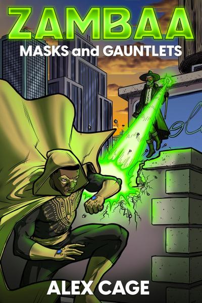 Zambaa: Masks and Gauntlets (Zambaa Superhero Series, #1)
