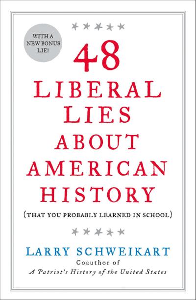48 Liberal Lies about American History