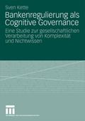 Bankenregulierung als Cognitive Governance