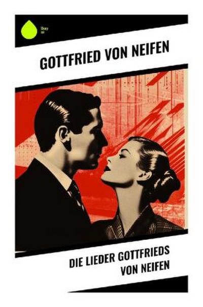 Die Lieder Gottfrieds von Neifen