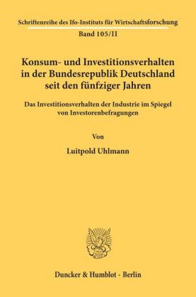 Konsum- und Investitionsverhalten in der Bundesrepublik Deutschland seit den fünfziger Jahren.