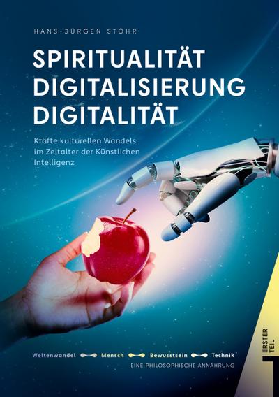 Spiritualität Digitalisierung Digitalität Lebenswelten unserer Zeit