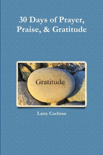 30 Days of Prayer, Praise, & Gratitude