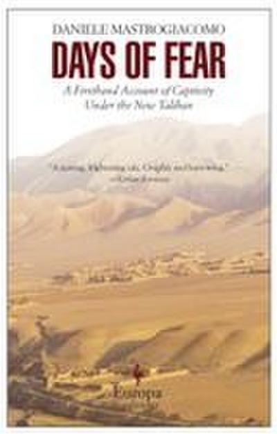 Days of Fear: A Firsthand Account of Captivity Under the New Taliban