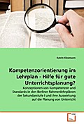 Kompetenzorientierung im Lehrplan - Hilfe für gute
