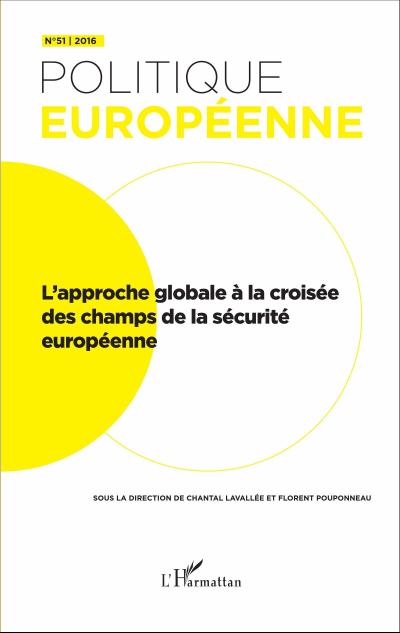 L’approche globale a la croisee des champs de la securite europeenne