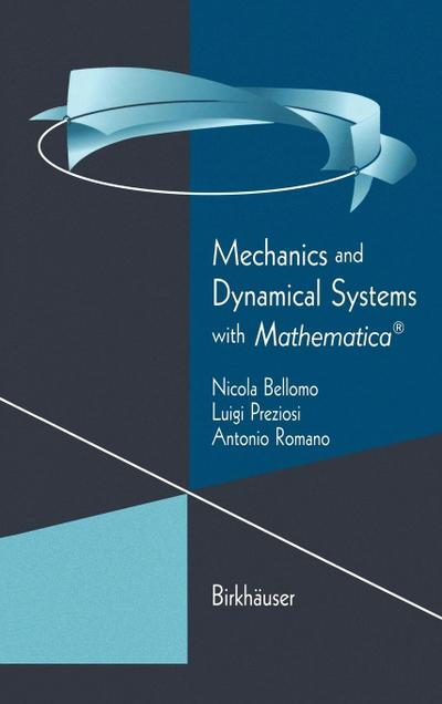 Mechanics and Dynamical Systems with Mathematica(r)